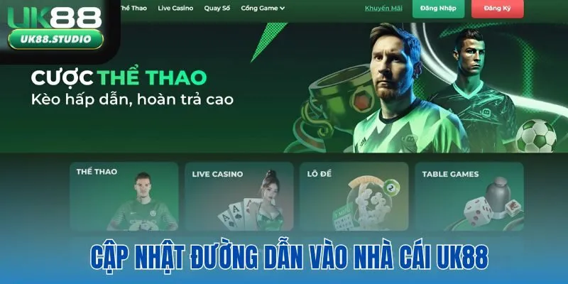 Cập nhật đường dẫn vào nhà cái UK88