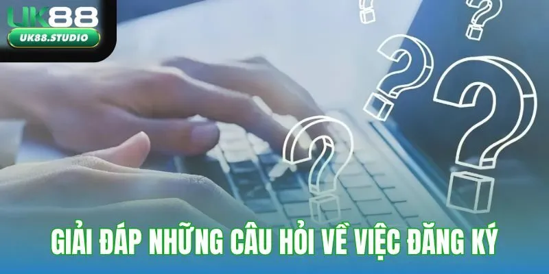 Giải đáp những câu hỏi về việc đăng ký, đăng nhập tài khoản
