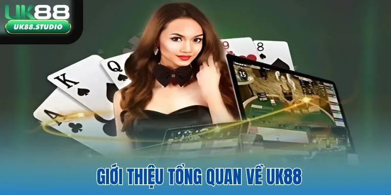 Giới thiệu UK88 tổng quan
