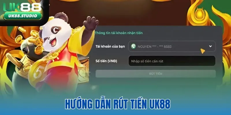 Hướng dẫn rút tiền UK88