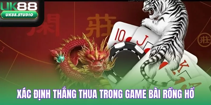 Cách xác định thắng thua trong game bài rồng hổ