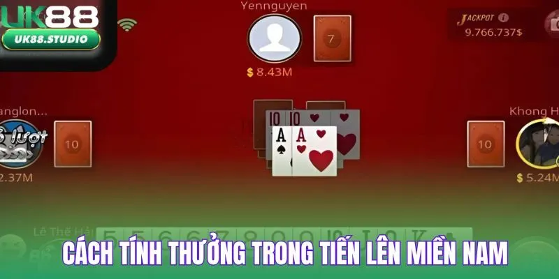 Tìm hiểu cách tính thưởng chi tiết trong Tiến lên miền Nam