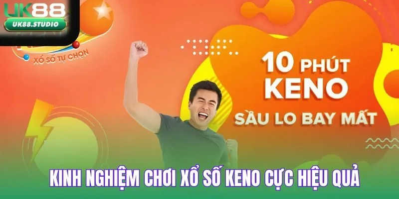 Kinh nghiệm chơi xổ số Keno UK88 cực hiệu quả