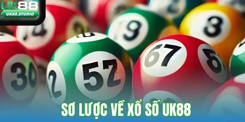 Sơ lược về xổ số UK88